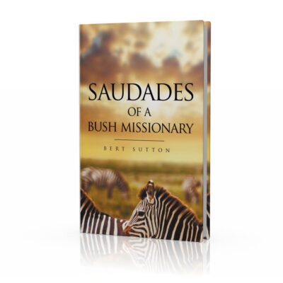 Saudades of a Bush Missionary